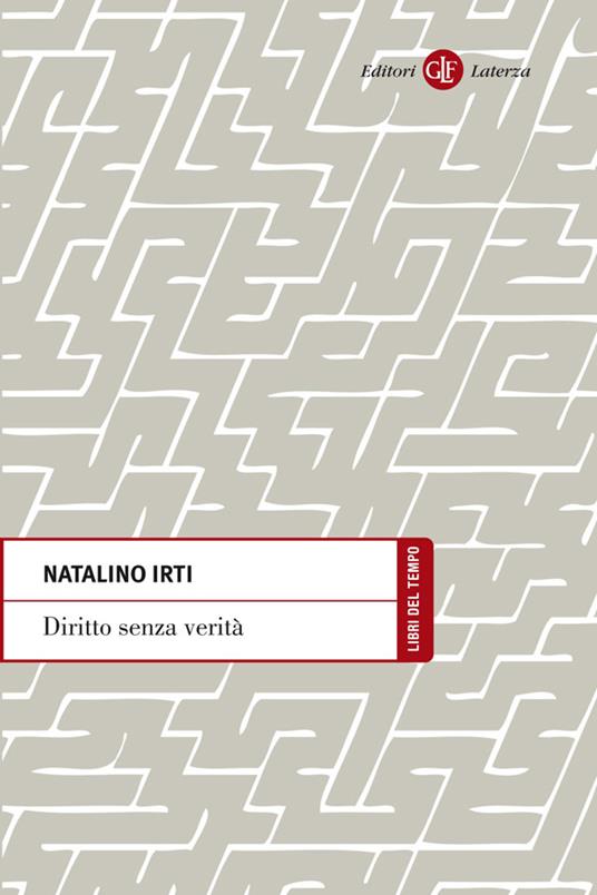 Diritto senza verità - Natalino Irti - ebook