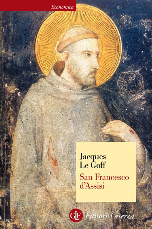 San Francesco d'Assisi. Ediz. illustrata - Jacques Le Goff,Lisa Baruffi,Amedeo De Vincentiis - ebook
