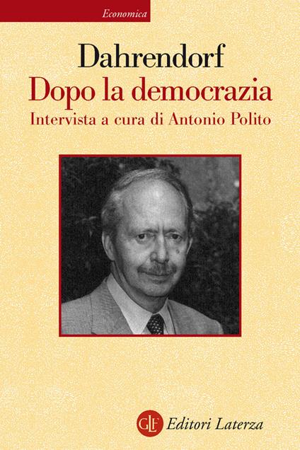 Dopo la democrazia - Ralf Dahrendorf,Antonio Polito - ebook