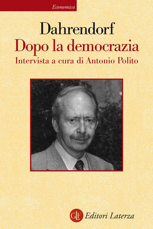 Dopo la democrazia - Ralf Dahrendorf,Antonio Polito - ebook