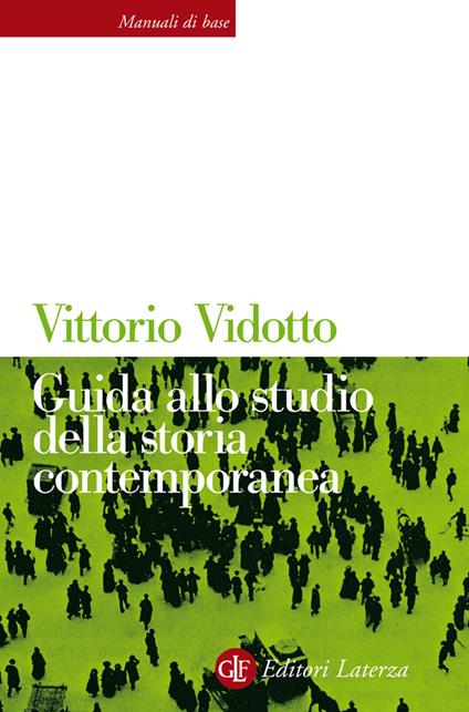 Guida allo studio della storia contemporanea - Vittorio Vidotto - ebook