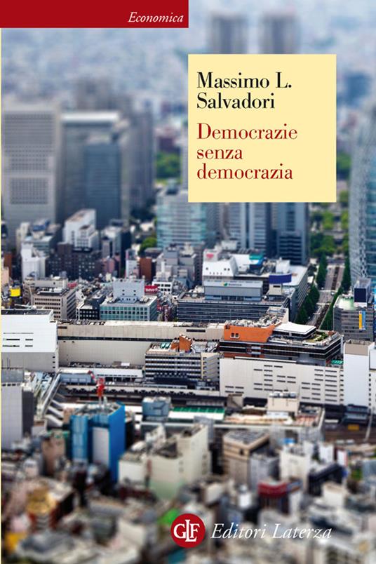 Democrazie senza democrazia - Massimo L. Salvadori - ebook