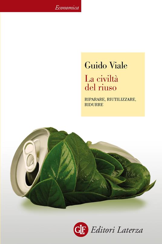 La civiltà del riuso. Riparare, riutilizzare, ridurre - Guido Viale - ebook