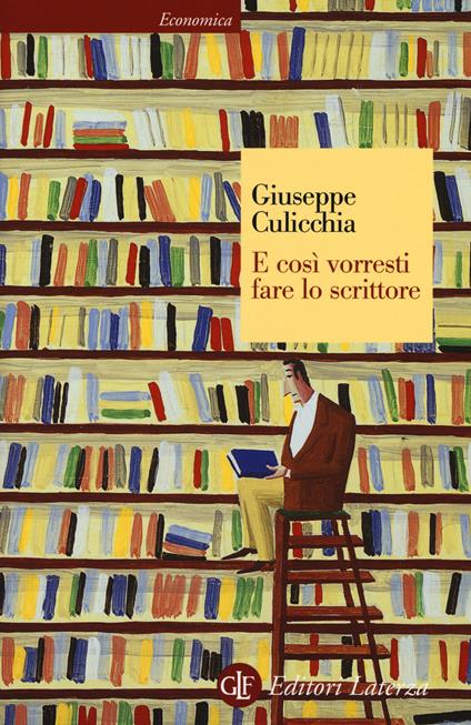 E così vorresti fare lo scrittore - Giuseppe Culicchia - copertina