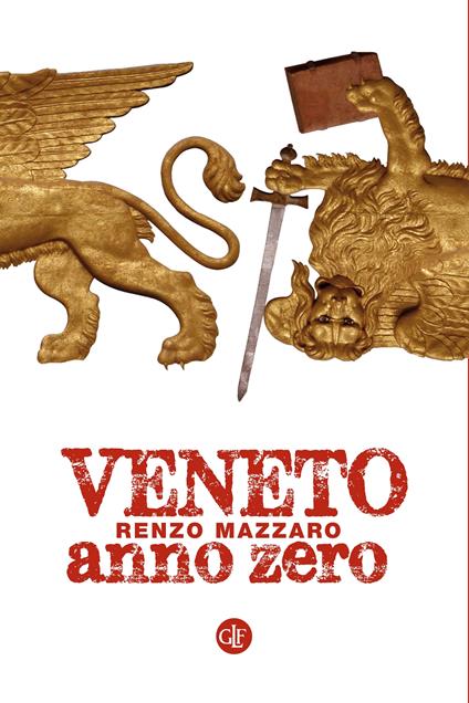 Veneto anno zero - Renzo Mazzaro - ebook