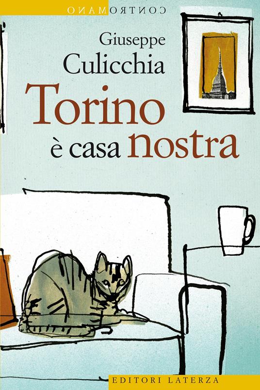 Torino è casa nostra - Giuseppe Culicchia - ebook