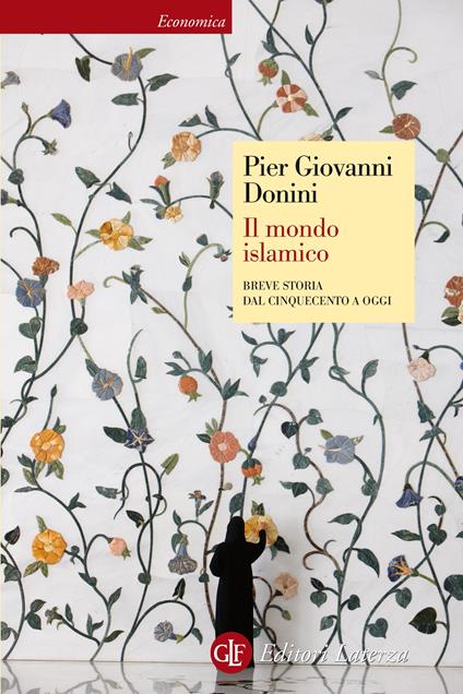 Il mondo islamico. Breve storia dal Cinquecento a oggi - Pier Giovanni Donini - ebook