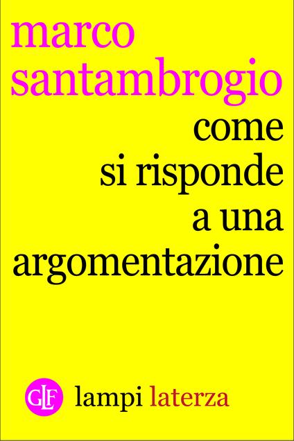Come si risponde a un'argomentazione - Marco Santambrogio - ebook