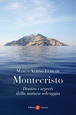 Montecristo. Dentro i segreti della natura selvaggia. Ediz. illustrata