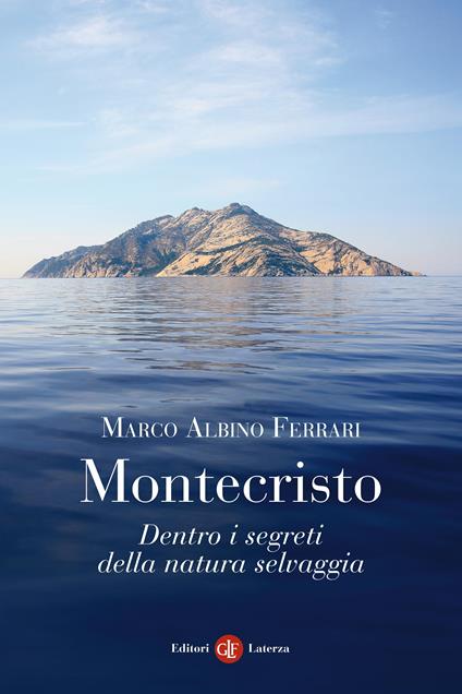 Montecristo. Dentro i segreti della natura selvaggia. Ediz. illustrata - Marco Albino Ferrari,G. Caligaris - ebook