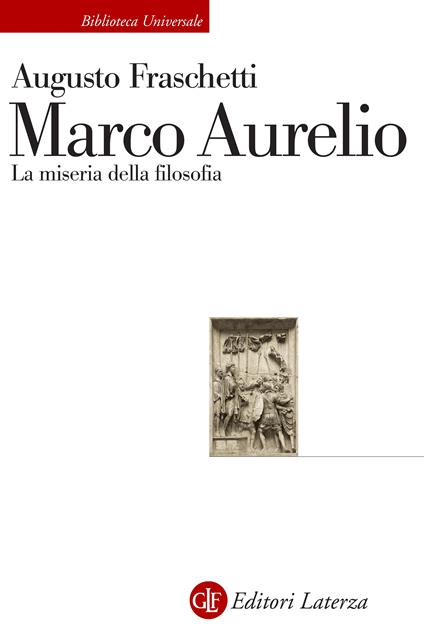 Marco Aurelio. La miseria della filosofia - Augusto Fraschetti - ebook