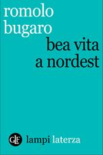 Bea vita a Nordest