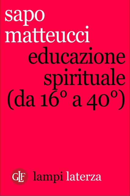 Educazione spirituale (da 16° a 40°) - Sapo Matteucci - ebook