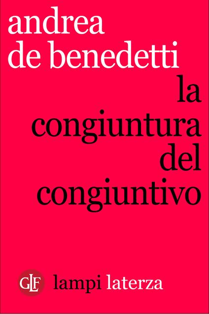 La congiuntura del congiuntivo - Andrea De Benedetti - ebook