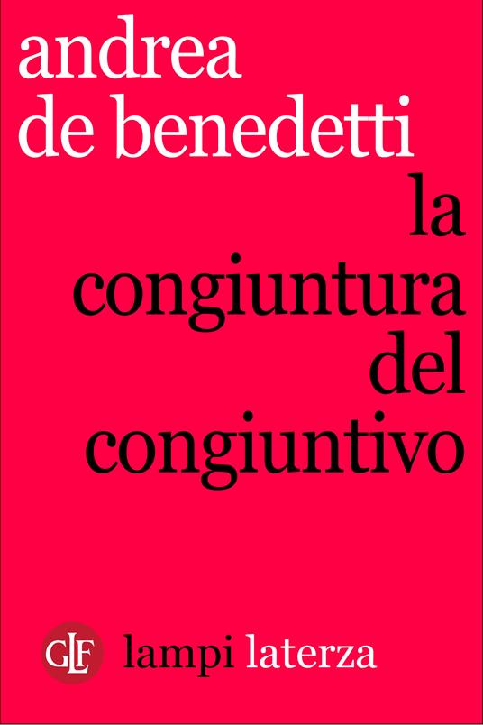 La congiuntura del congiuntivo - Andrea De Benedetti - ebook