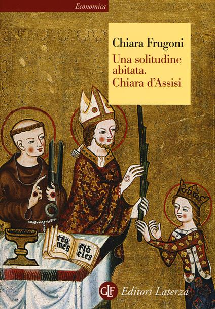 Una solitudine abitata. Chiara d'Assisi - Chiara Frugoni - copertina