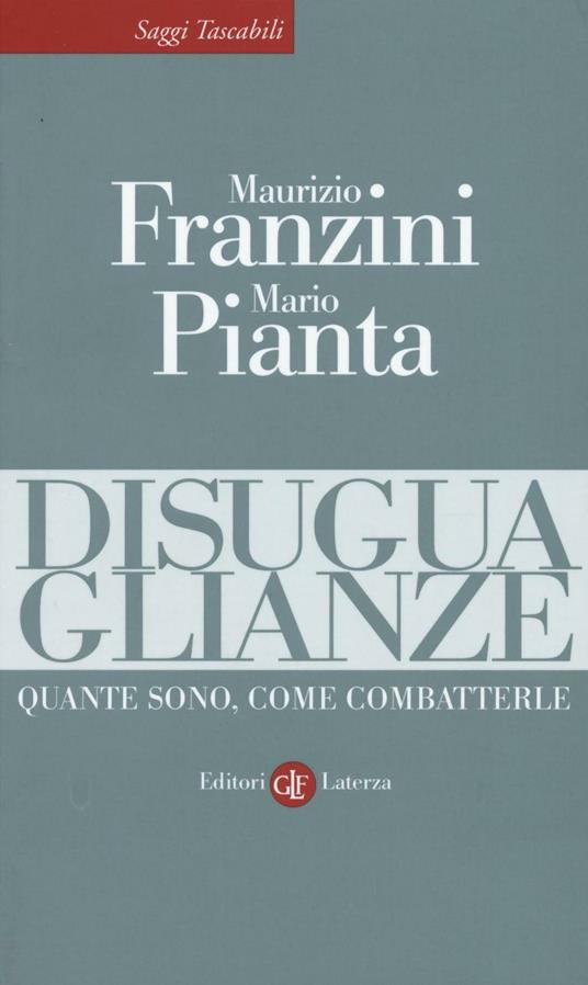 Disuguaglianze. Quante sono, come combatterle - Maurizio Franzini,Mario Pianta - copertina