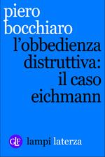 L' obbedienza distruttiva: il caso Eichmann