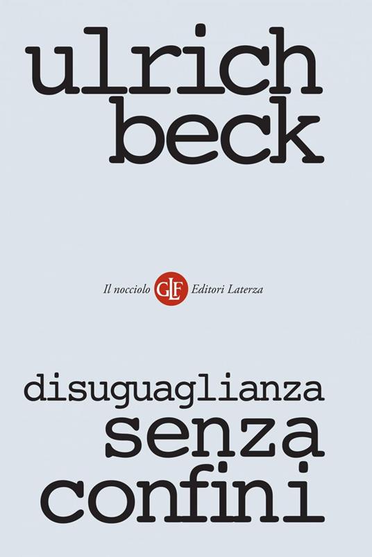 Disuguaglianza senza confini - Ulrich Beck,Carlo Sandrelli - ebook