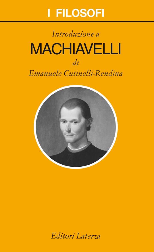 Introduzione a Machiavelli - Emanuele Cutinelli-Rèndina - ebook