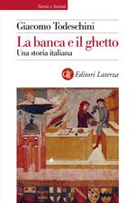 La banca e il ghetto. Una storia italiana