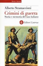 Crimini di guerra. Storia e memoria del caso italiano