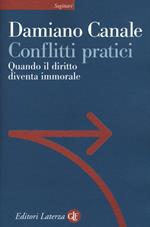 Conflitti pratici. Quando il diritto diventa immorale