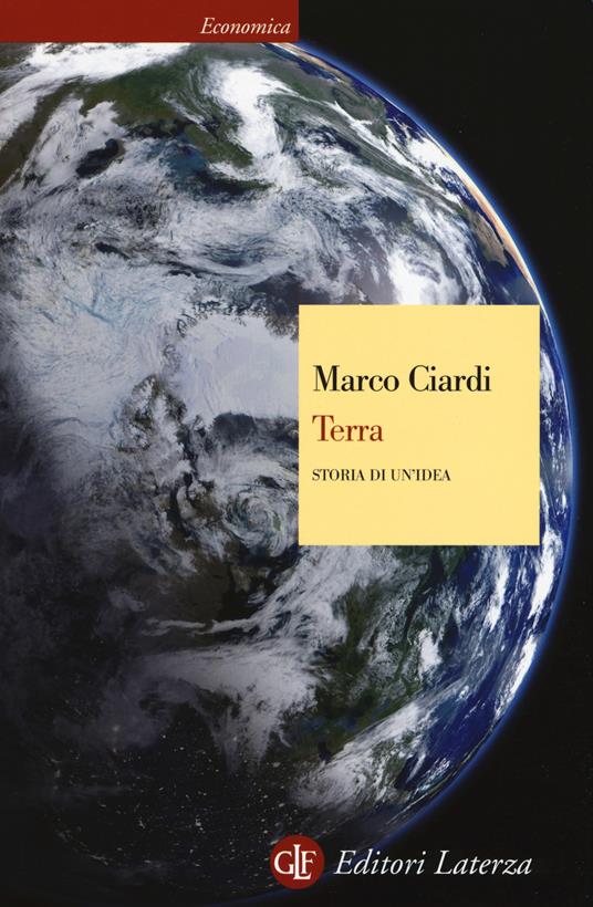 Terra. Storia di un'idea - Marco Ciardi - copertina