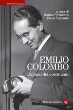 Emilio Colombo. L'ultimo dei costituenti