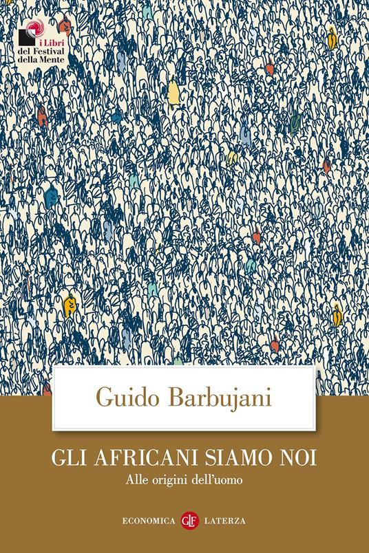 Gli africani siamo noi. Alle origini dell'uomo - Guido Barbujani - copertina