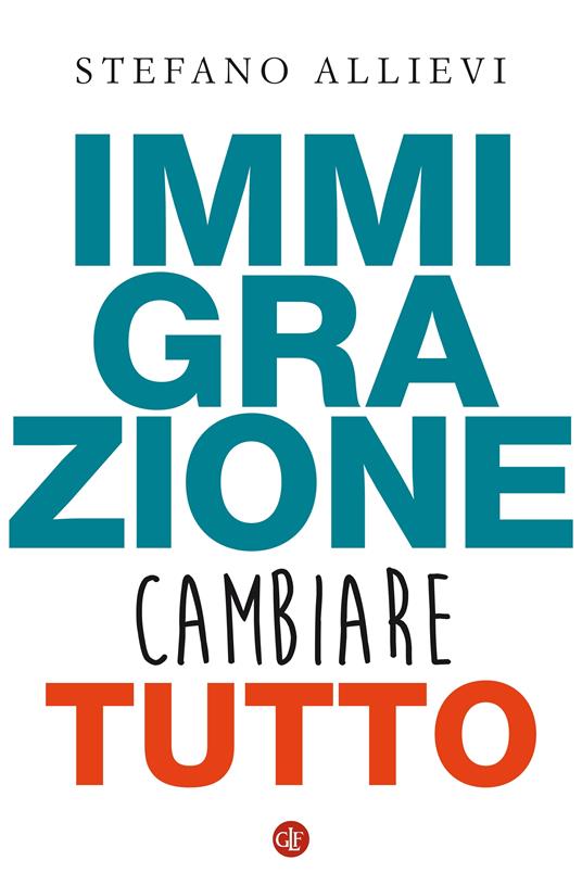 Immigrazione. Cambiare tutto - Stefano Allievi - ebook