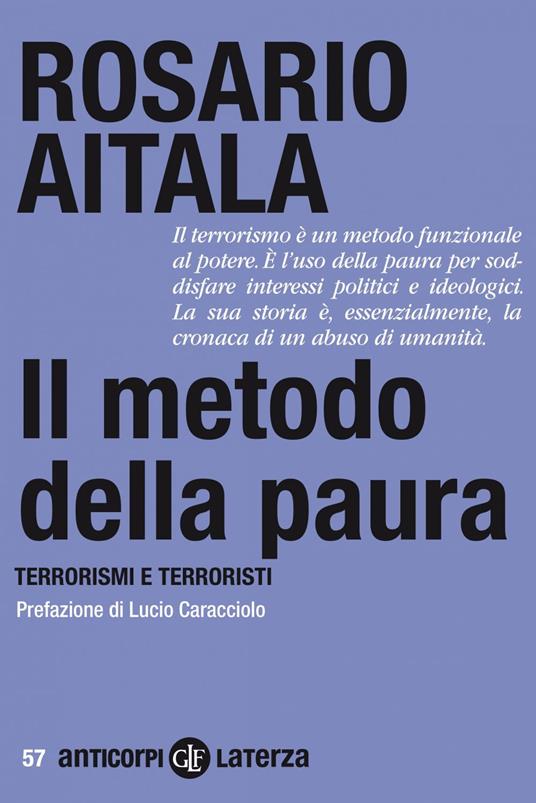 Il metodo della paura. Terrorismi e terroristi - Rosario Aitala - ebook