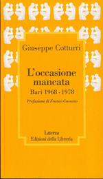 L' occasione mancata. Bari 1968 – 1978