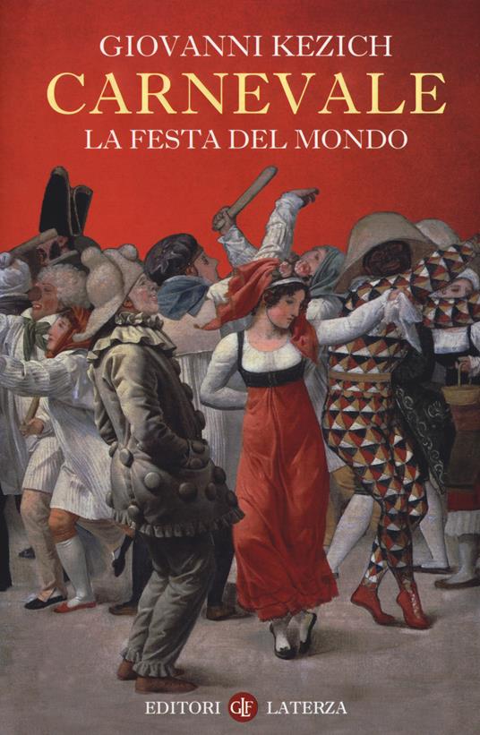 Carnevale. La festa del mondo - Giovanni Kezich - copertina