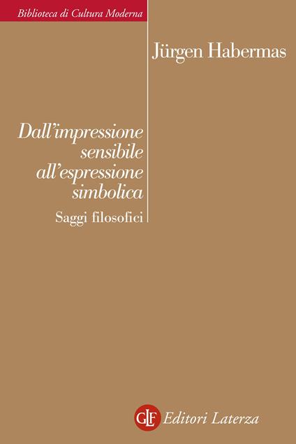 Dall'impressione sensibile all'espressione simbolica. Saggi filosofici - Jürgen Habermas,Carlo Mainoldi - ebook