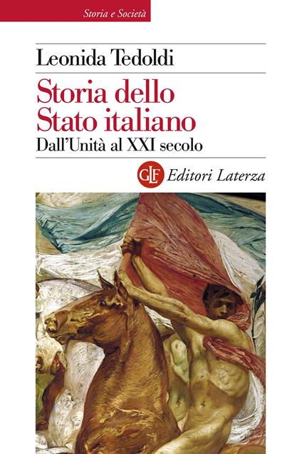 Storia dello Stato italiano. Dall'Unità al XXI secolo - Leonida Tedoldi - ebook