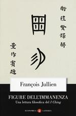 Figure dell'immanenza. Una lettura filosofica del I Ching