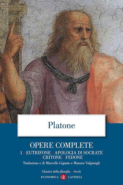 Opere complete. Vol. 1 - Platone,Marcello Gigante,Manara Valgimigli - ebook