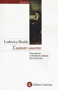 L' autore assente. L'anonimato nell'editoria italiana del Settecento