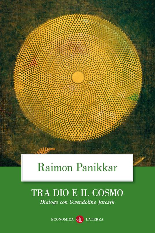 Tra Dio e il cosmo. Una visione non dualista della realtà. Dialogo con Gwendoline Jarczyk - Gwendoline Jarczyk,Raimon Panikkar,Michele Sampaolo - ebook