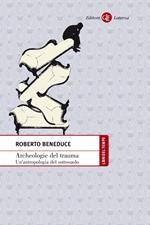 Archeologie del trauma. Un'antropologia del sottosuolo