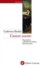 L' autore assente. L'anonimato nell'editoria italiana del Settecento