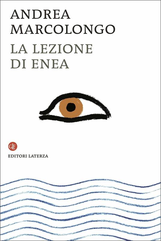 La lezione di Enea - Andrea Marcolongo - 2