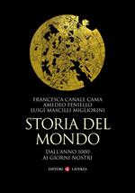 Storia del mondo. Dall'anno 1000 ai giorni nostri