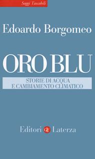 Oro blu. Storie di acqua e cambiamento climatico