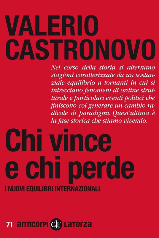 Chi vince e chi perde. I nuovi equilibri internazionali - Valerio Castronovo - copertina