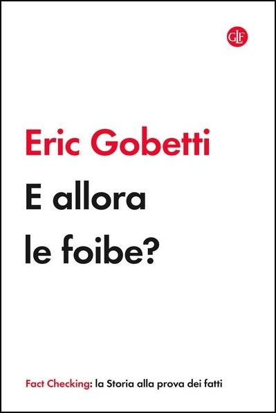 E allora le foibe? - Eric Gobetti - copertina