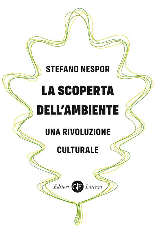 La scoperta dell'ambiente. Una rivoluzione culturale - Stefano Nespor - ebook