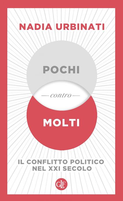 Pochi contro molti. Il conflitto politico nel XXI secolo - Nadia Urbinati - ebook