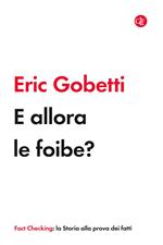 E allora le foibe?